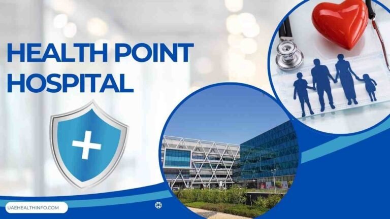 Health Point Hospital UAE: Advanced Care Rooted in Abu Dhabi’s Healthcare Vision