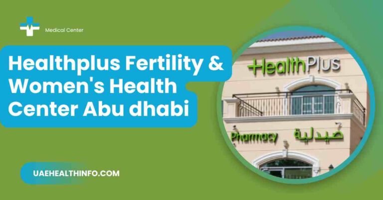 HealthPlus Fertility & Women’s Health Center Abu Dhabi: Specialized Care for Women Across Life Stages