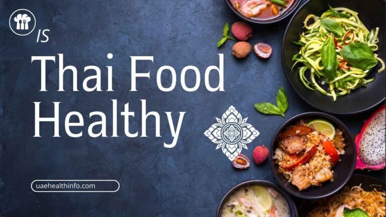 Is Thai Food Healthy? A Complete Nutritional Guide