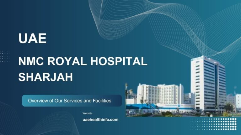 NMC Royal Hospital Sharjah – Complete Healthcare Facility Guide (UAE)