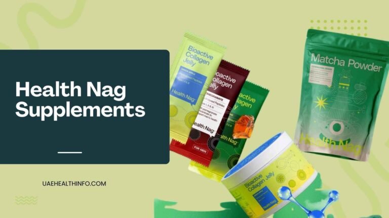Health Nag Supplements in the UAE: Complete Guide to Products, Benefits, and Uses
