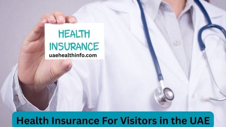 Health Insurance for Visitors in UAE – Complete Guide for Tourists and Travelers
